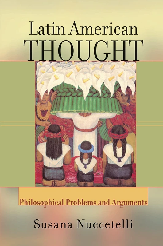 Routledge Latin American Thought - Philosophical Problems
