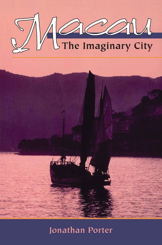 Macau: The Imaginary City by Routledge - History of Asia