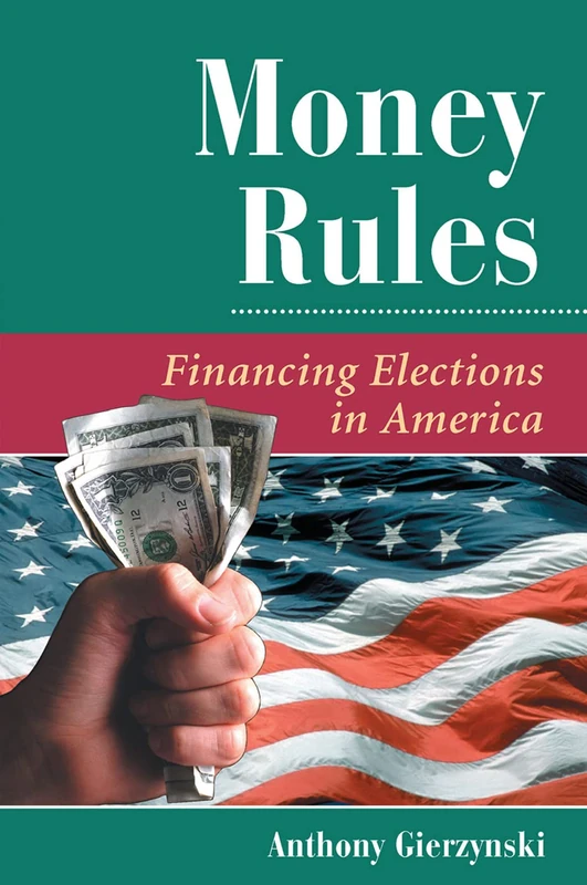 Money Rules: Financing Elections In America - Image 1