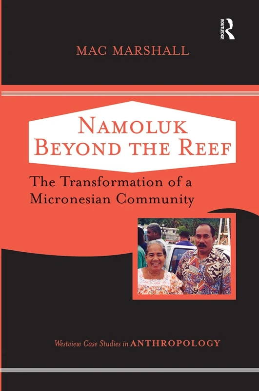Namoluk Beyond The Reef: The Transformation Of A Micronesian Community (Case Studies in Anthropology) - Image 1