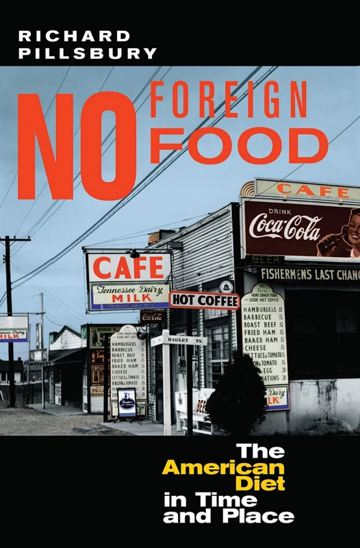 No Foreign Food: The American Diet In Time And Place - Routledge - Image 1