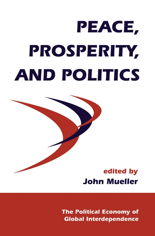 Routledge - Peace, Prosperity, And Politics Book