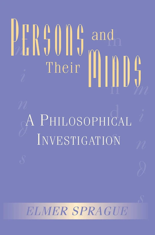 Routledge - Persons And Their Minds: Philosophical Investigation
