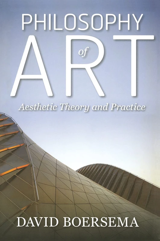 Routledge Philosophy of Art: Aesthetic Theory and Practice