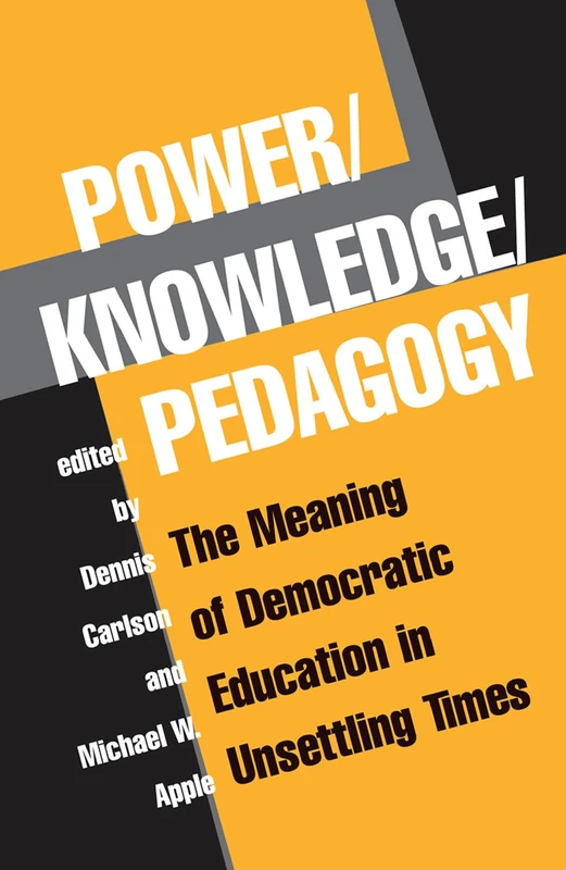Routledge - Power/Knowledge/Pedagogy: Democratic Education Book
