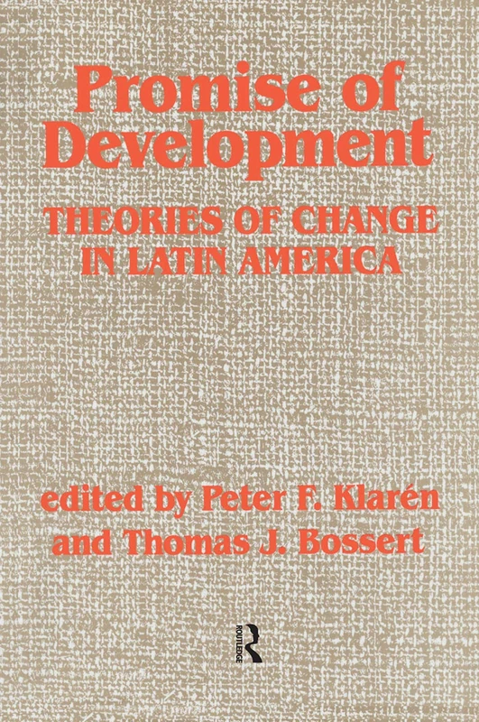 Routledge - Promise Of Development: Theories Of Change In Latin America