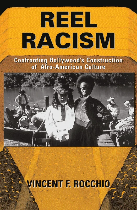 Reel Racism: Confronting Hollywood's Construction Of Afro-american Culture - Image 1