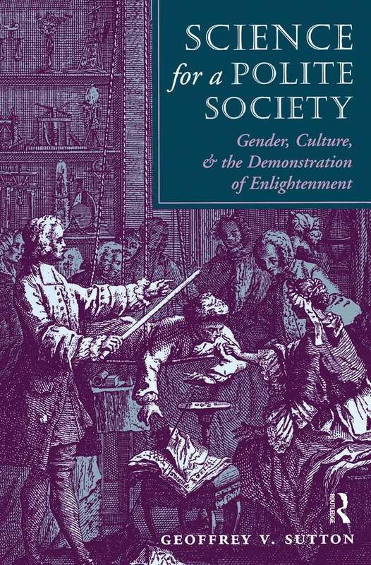 Science For A Polite Society - Routledge History Book