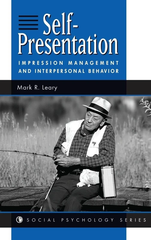 Self-presentation: Impression Management And Interpersonal Behavior