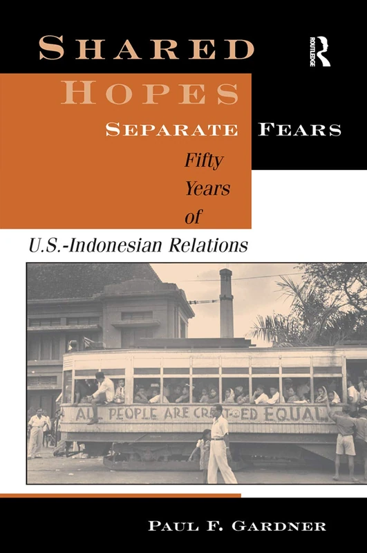 Routledge - Shared Hopes, Separate Fears: US-Indonesian Relations - Image 1