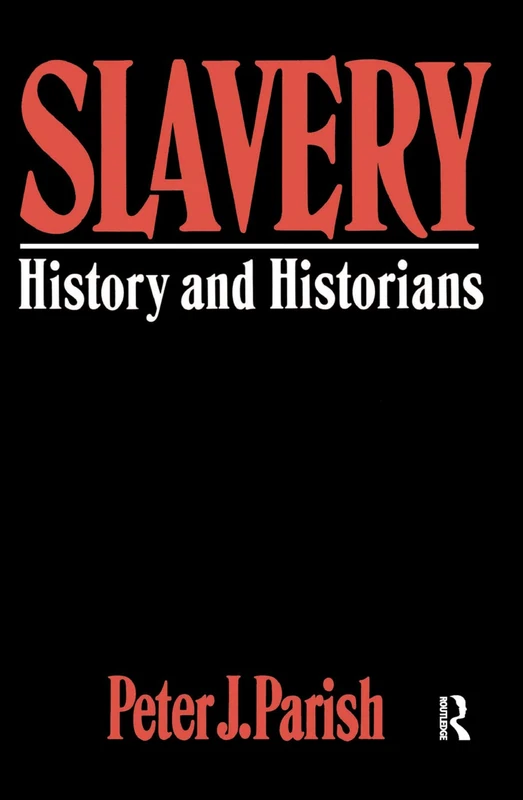 Slavery: History And Historians