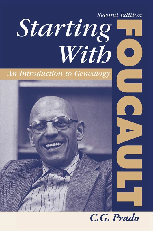 Starting With Foucault: An Introduction To Genealogy
