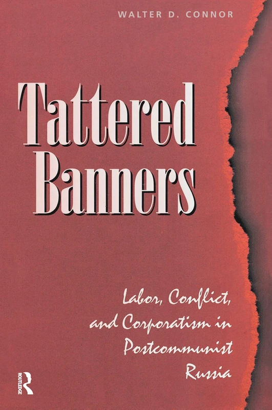 Routledge Tattered Banners - Labor and Politics in Russia - Image 1