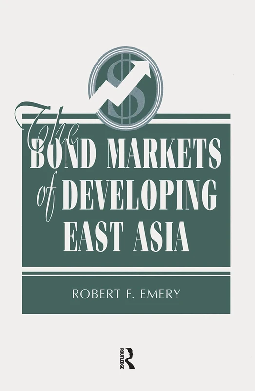 Routledge - The Bond Markets Of Developing East Asia Book