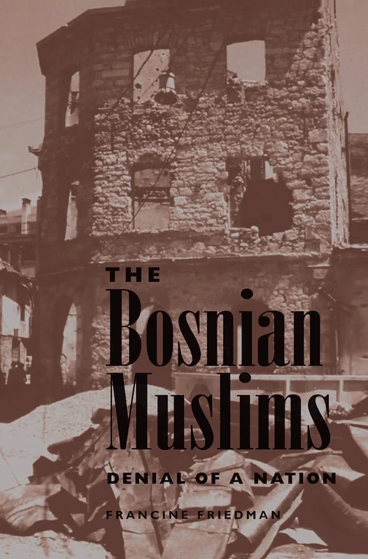 Routledge - The Bosnian Muslims: Denial Of A Nation Book