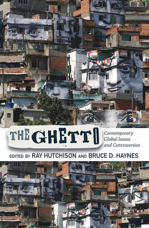 Routledge - The Ghetto: Contemporary Global Issues and Controversies