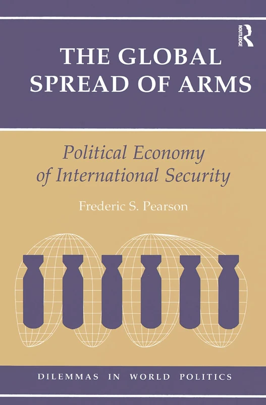 Routledge - The Global Spread Of Arms: Political Economy