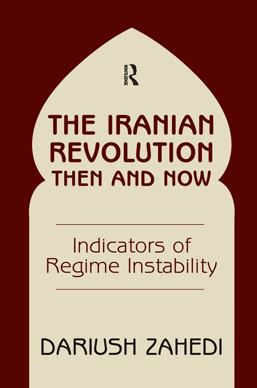 The Iranian Revolution Then And Now: Indicators Of Regime Instability