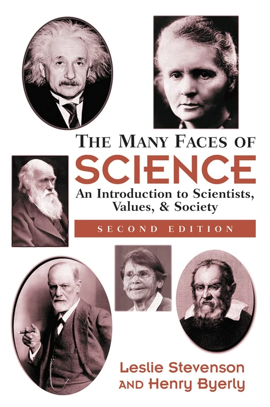 The Many Faces Of Science: An Introduction To Scientists, Values, And Society