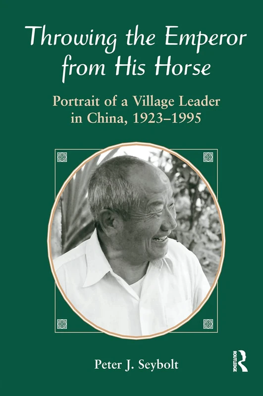 Throwing The Emperor From His Horse: Portrait Of A Village Leader In China, 1923-1995 - Image 1