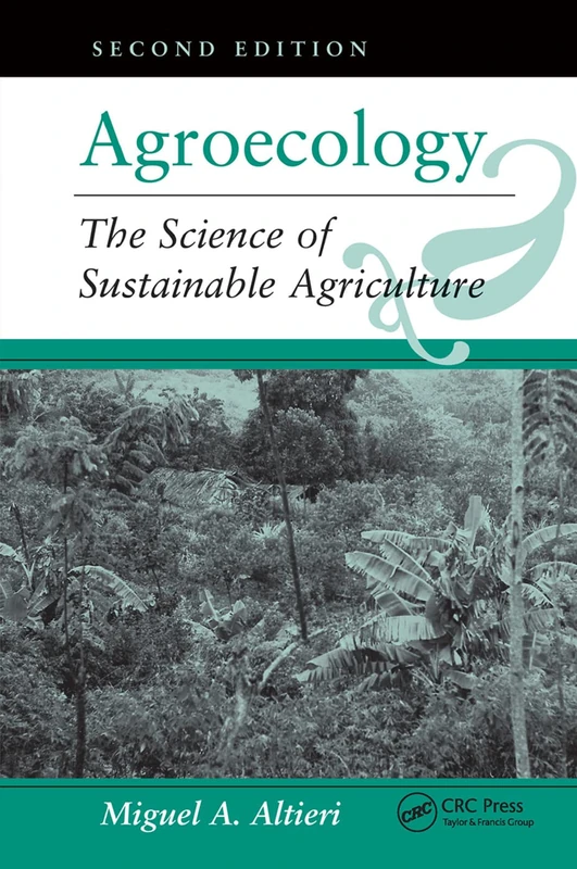 Agroecology: The Science Of Sustainable Agriculture, Second Edition - Image 1
