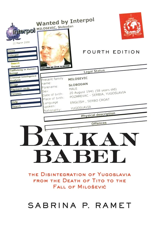 Balkan Babel: The Disintegration Of Yugoslavia From The Death Of Tito To The Fall Of Milosevic, Fourth Edition - Image 1