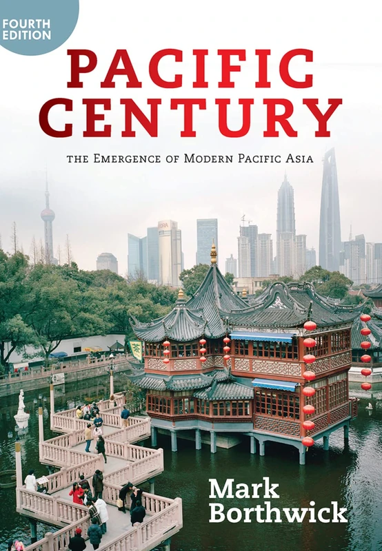 Pacific Century: The Emergence of Modern Pacific Asia - Routledge