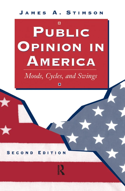 Routledge Public Opinion In America: Moods, Cycles, And Swings