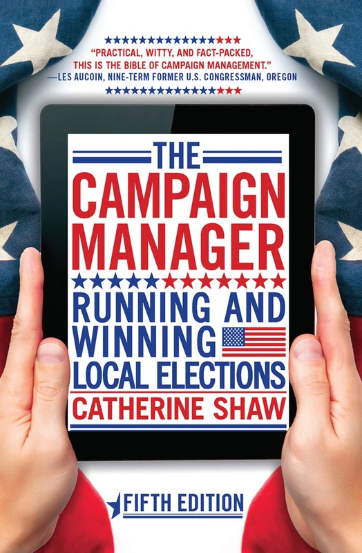 The Campaign Manager: Running and Winning Local Elections - Image 1