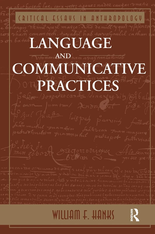 Language And Communicative Practices (Critical Essays in Anthropology)