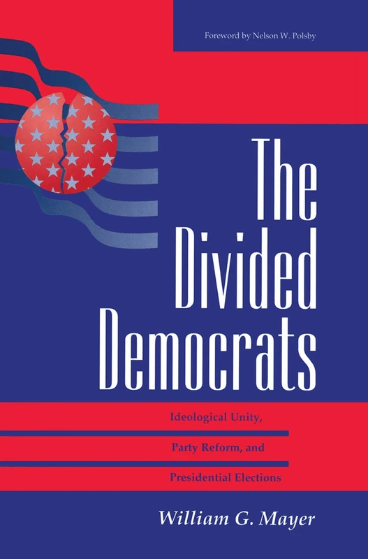 The Divided Democrats - Routledge Political Science Book