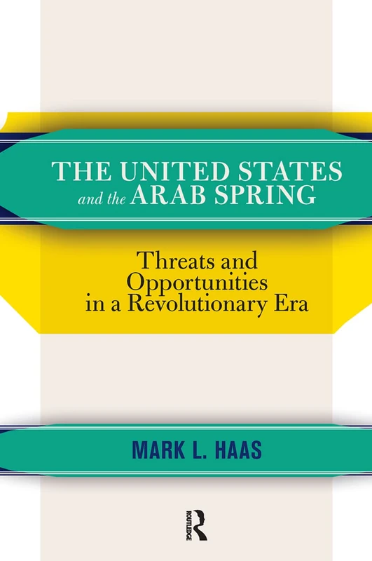Routledge - The United States and the Arab Spring Book - Image 1