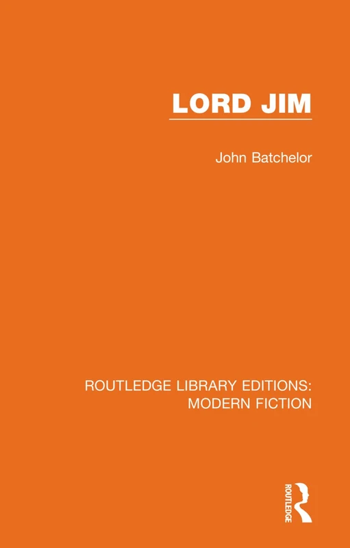Lord Jim: 2 (Routledge Library Editions: Modern Fiction)