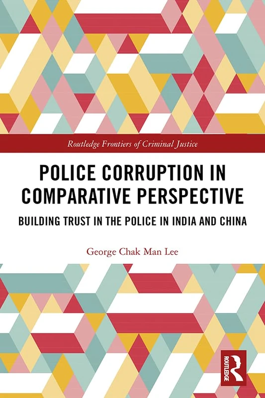 Routledge Police Corruption in India and China Comparative Study