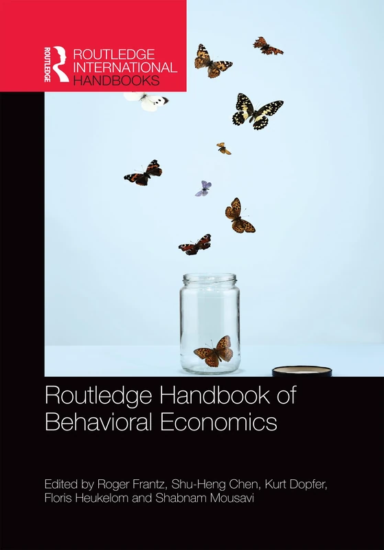 Routledge Handbook of Behavioral Economics (Routledge International Handbooks)