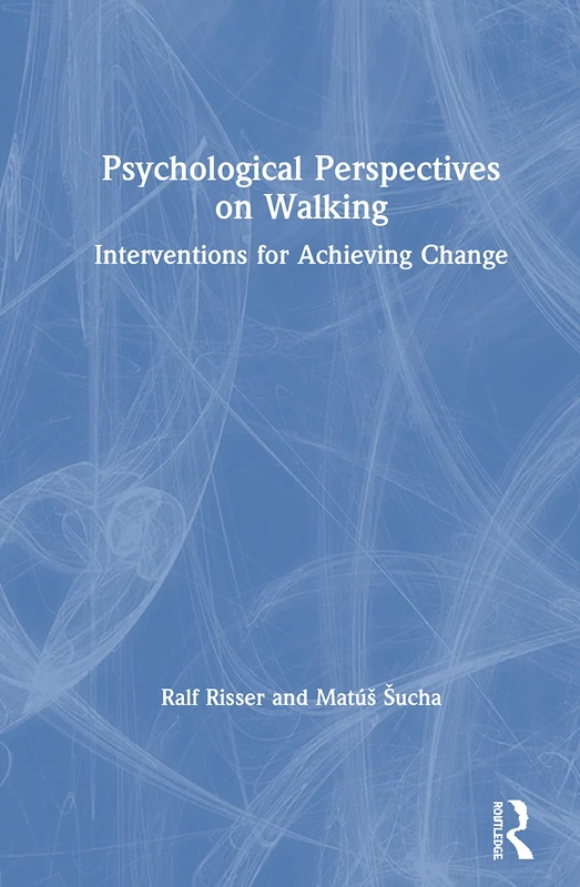 Routledge - Psychological Perspectives on Walking Book
