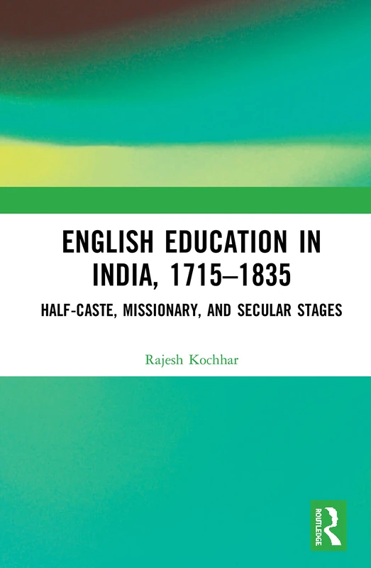 Routledge English Education in India, 1715-1835 History Book