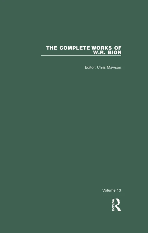 The Complete Works of W.R. Bion: Volume 13 - Image 1