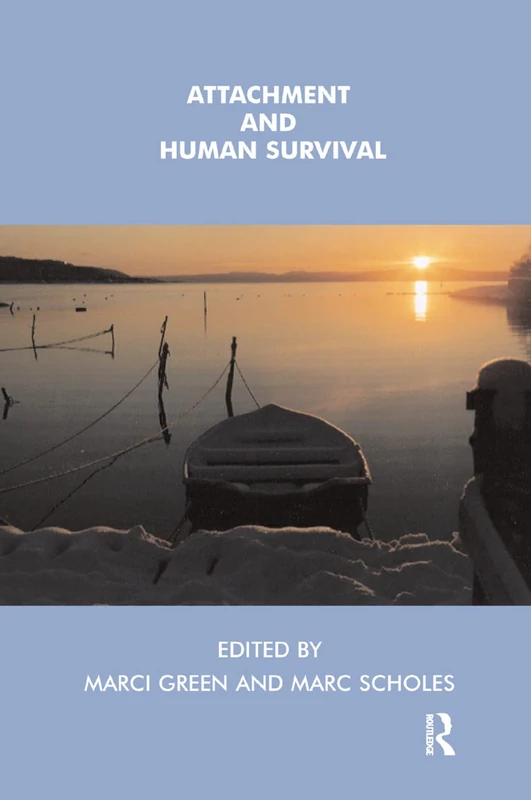 Attachment and Human Survival - Routledge Psychology Book
