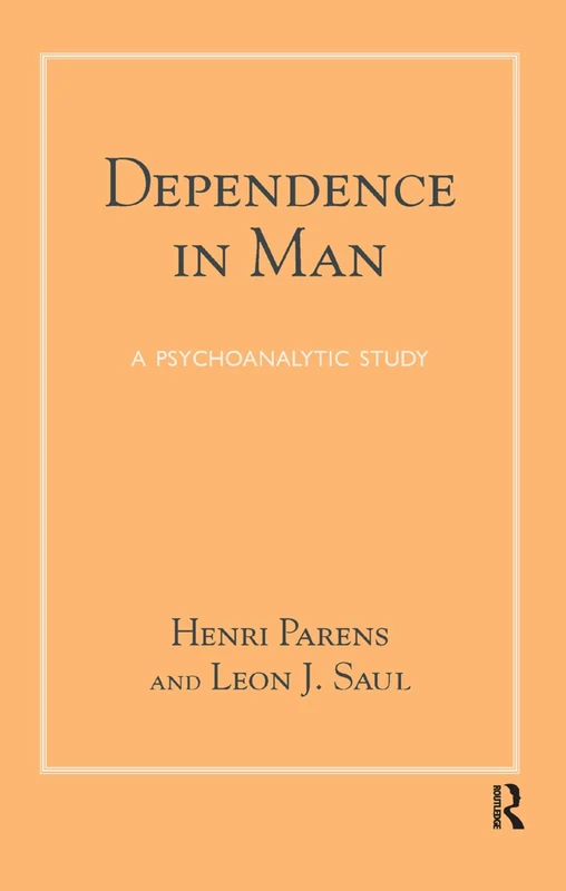 Dependence in Man: A Psychoanalytic Study - Image 1