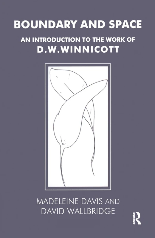 Boundary and Space: An Introduction to the Work of D.W. Winnicott