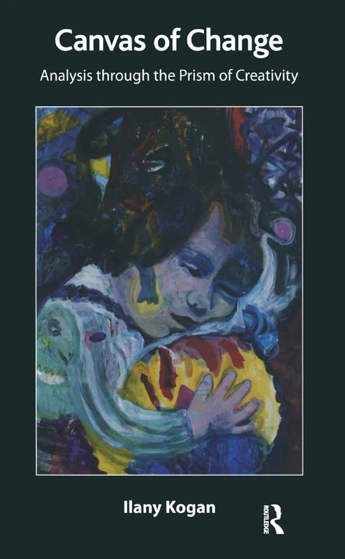 Routledge - The Canvas of Change: Analysis Through Creativity