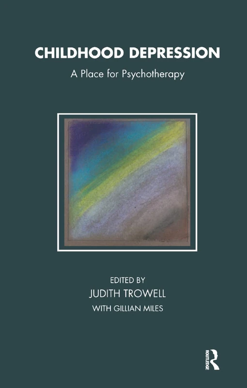 Childhood Depression: A Place for Psychotherapy - Routledge