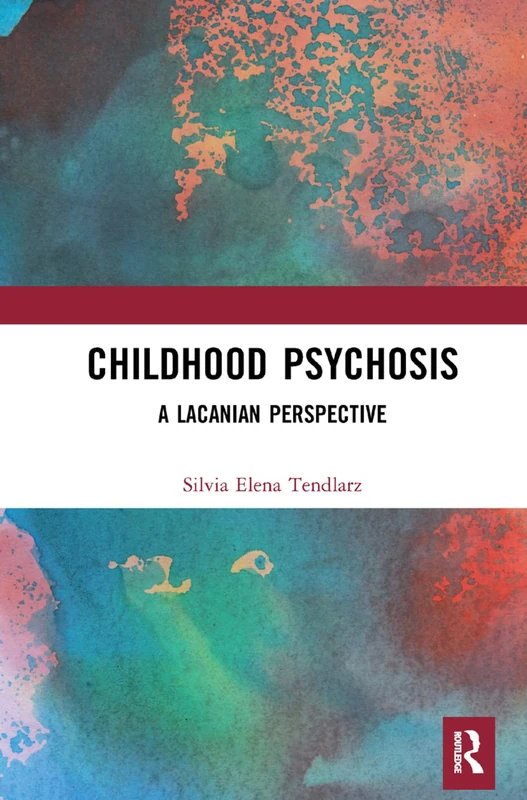 Childhood Psychosis: A Lacanian Perspective - Routledge