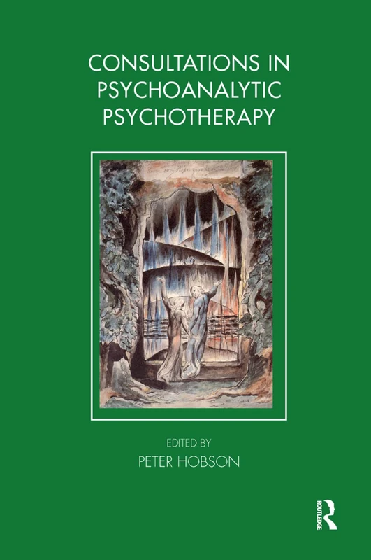 Routledge Consultations in Dynamic Psychotherapy - Peter Hobson