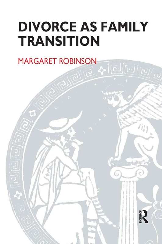 Routledge Divorce as Family Transition - Margaret Robinson