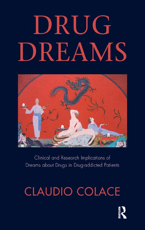 Routledge - Drug Dreams: Clinical and Research Implications