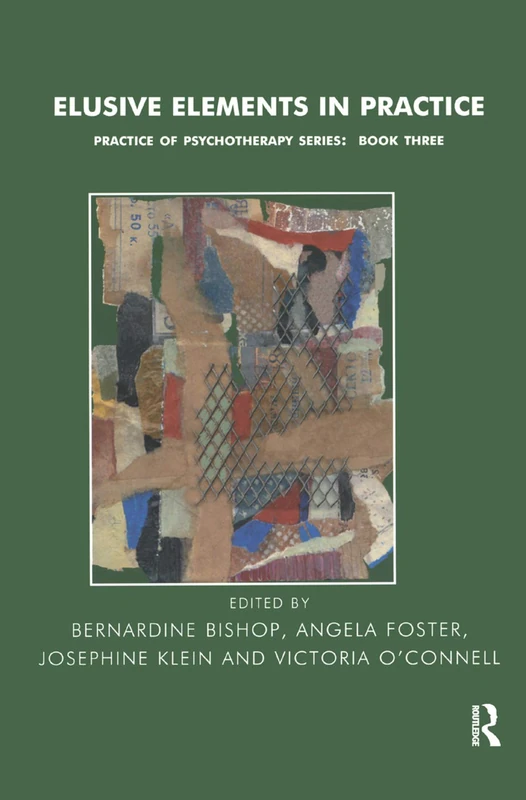 Routledge Elusive Elements in Practice: 03 - Psychotherapy Book