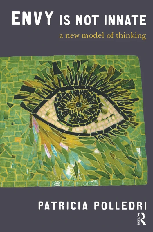 Routledge Envy is Not Innate: A New Model of Thinking Book