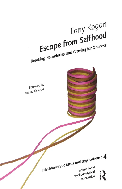 Escape from Selfhood - Routledge Psychoanalytic Book